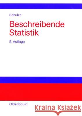Beschreibende Statistik Peter M Schulze 9783486273472 Walter de Gruyter