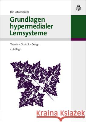 Grundlagen hypermedialer Lernsysteme Rolf Schulmeister 9783486273953 Walter de Gruyter