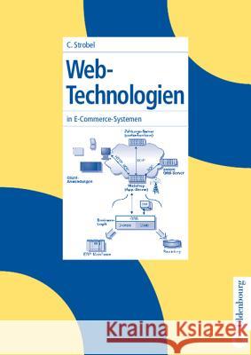 Web-Technologien in E-Commerce-Systemen Strobel, Claus 9783486274349 Oldenbourg Wissenschaftsverlag