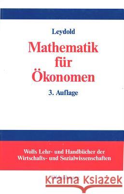 Mathematik Für Ökonomen: Formale Grundlagen Der Wirtschaftswissenschaften Josef Leydold 9783486274608