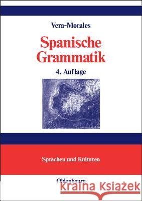 Spanische Grammatik Vera Morales, José 9783486275278 Oldenbourg Wissenschaftsverlag