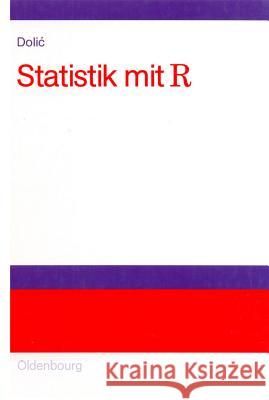Statistik mit R Dubravko Dolic 9783486275377 Walter de Gruyter
