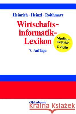Wirtschaftsinformatik-Lexikon Lutz J Heinrich, Armin Heinzl, Friedrich Roithmayr 9783486275407 Walter de Gruyter