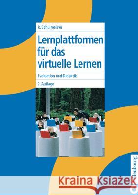 Lernplattformen für das virtuelle Lernen Rolf Schulmeister 9783486275735 Walter de Gruyter