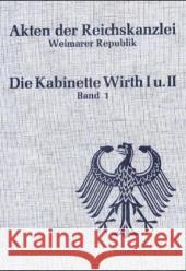 Die Kabinette Wirth I Und II (1921-1922) Schulze-Bidlingmaier, Ingrid Hockerts, Hans G. Weber, Hartmut 9783486415742