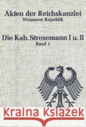 Die Kabinette Stresemann I Und II (1923): 13. August Bis 6. Oktober 1923. 6. Oktober Bis 30. November 1923 Erdmann, Karl D. Vogt, Martin Hockerts, Hans G. 9783486416411