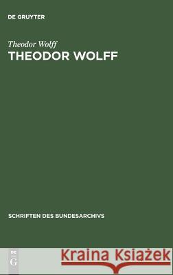 Theodor Wolff: Erlebnisse, Erinnerungen, Gedanken Im Südfranzösischen Exil Wolff, Theodor 9783486419221 Oldenbourg Wissenschaftsverlag