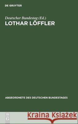 Lothar Löffler Deutscher Bundestag 9783486419269 Walter de Gruyter