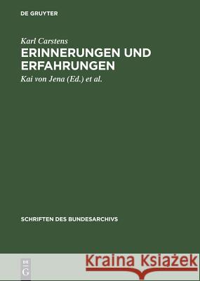 Erinnerungen Und Erfahrungen Karl Carstens, Kai Von Jena, Reinhard Schmoeckel 9783486419283 Walter de Gruyter