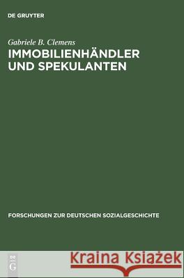 Immobilienhändler und Spekulanten Gabriele B Clemens 9783486419481