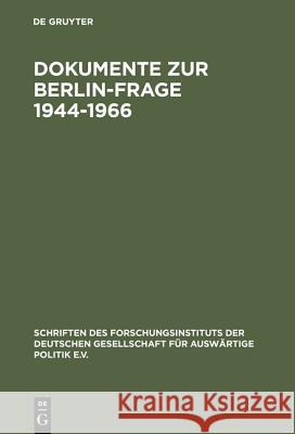 Dokumente zur Berlin-Frage 1944-1966 Oldenbourg 9783486423242 Walter de Gruyter