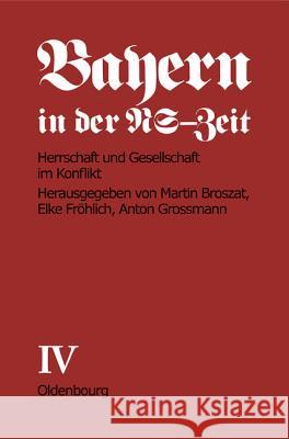 Herrschaft und Gesellschaft im Konflikt Elke Fröhlich-Broszat 9783486423914 Walter de Gruyter