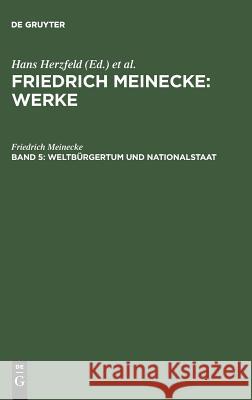 Weltbürgertum und Nationalstaat Friedrich Meinecke, Hanz Herzfeld 9783486451139