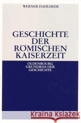 Geschichte Der Römischen Kaiserzeit Dahlheim, Werner 9783486496734 Oldenbourg