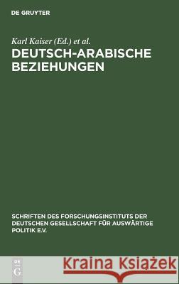 Deutsch-arabische Beziehungen Karl Kaiser, Udo Steinbach 9783486506211 Walter de Gruyter