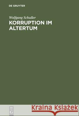 Korruption im Altertum Schuller, Wolfgang 9783486511611 Oldenbourg Wissenschaftsverlag