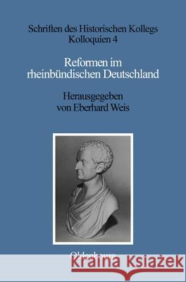 Reformen Im Rheinbündischen Deutschland Weis, Eberhard 9783486516715