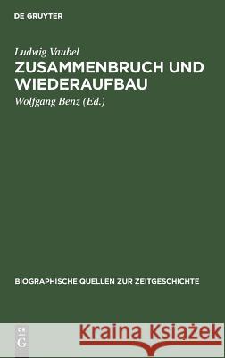 Zusammenbruch und Wiederaufbau Vaubel, Ludwig 9783486523720 Walter de Gruyter