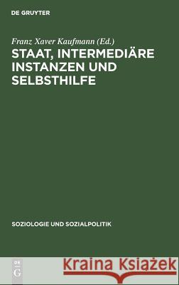 Staat, intermediäre Instanzen und Selbsthilfe Franz Xaver Kaufmann 9783486542011 Walter de Gruyter