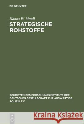 Strategische Rohstoffe: Risiken Für Die Wirtschaftliche Sicherheit Des Westens Maull, Hanns W. 9783486543919 Oldenbourg Wissenschaftsverlag