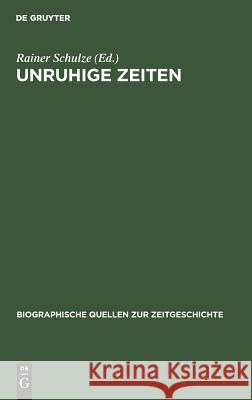 Unruhige Zeiten Schulze, Rainer 9783486549829 Walter de Gruyter