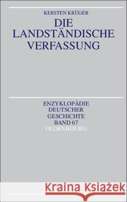 Die Landständische Verfassung Krüger, Kersten 9783486550177