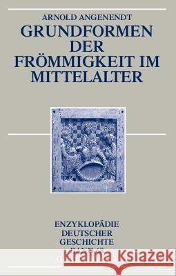 Grundformen Der Frommigkeit Im Mittelalter Arnold Angenendt 9783486557008