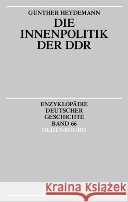 Die Innenpolitik Der Ddr Heydemann, Günther 9783486557701 Oldenbourg Wissenschaftsverlag