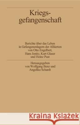 Kriegsgefangenschaft: Berichte Über Das Leben in Gefangenenlagern Der Alliierten Engelbert, Otto 9783486558661 Oldenbourg Wissenschaftsverlag