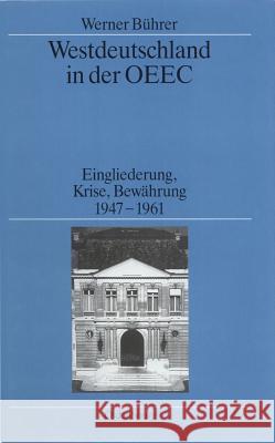 Westdeutschland in der OEEC Bührer, Werner 9783486559088 Oldenbourg Wissenschaftsverlag