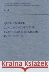 Quellenbuch Zur Geschichte Der Evangelischen Kirche in Schlesien  9783486559163 Oldenbourg Wissenschaftsverlag