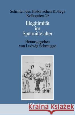 Illegitimität Im Spätmittelalter Schmugge, Ludwig 9783486560695