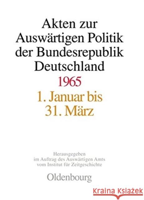 Akten Zur Auswärtigen Politik Der Bundesrepublik Deutschland 1965 Lindemann, Mechthild 9783486560718