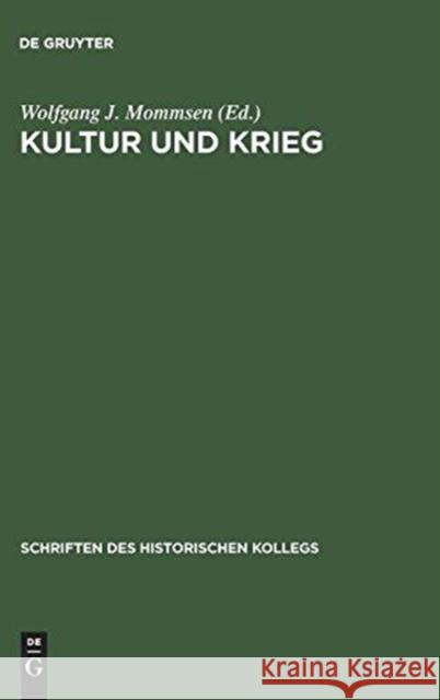 Kultur und Krieg Mommsen, Wolfgang J. 9783486560855