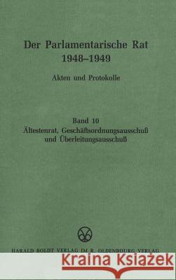 Ältestenrat, Geschäftsordnungsausschuß Und Überleitungsausschuß Feldkamp, Michael F. 9783486562323