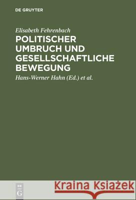 Politischer Umbruch und gesellschaftliche Bewegung Fehrenbach, Elisabeth 9783486563269