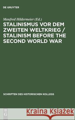 Stalinismus vor dem Zweiten Weltkrieg / Stalinism before the Second World War Hildermeier, Manfred 9783486563504