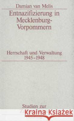 Entnazifizierung in Mecklenburg-Vorpommern Melis, Damian Van 9783486563900 Oldenbourg Wissenschaftsverlag