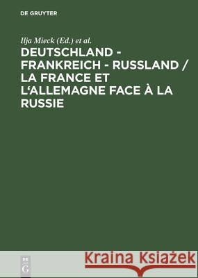 Deutschland - Frankreich - Rußland / La France et l'Allemagne face à la Russie Ilja Mieck, Pierre Guillen 9783486564198