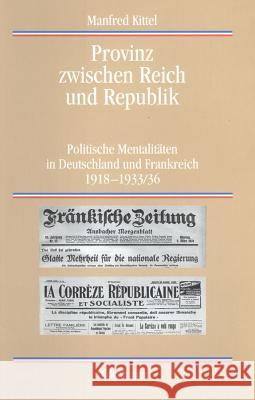 Provinz zwischen Reich und Republik Kittel, Manfred 9783486565010 Oldenbourg Wissenschaftsverlag