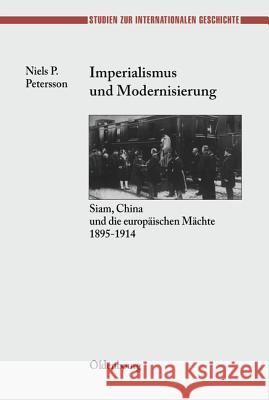 Imperialismus und Modernisierung Dr Niels P Petersson (Universitat Konstanz Germany) 9783486565065 Walter de Gruyter