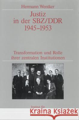 Justiz in der SBZ/DDR 1945-1953 Wentker, Hermann 9783486565447