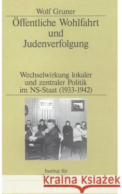 Öffentliche Wohlfahrt und Judenverfolgung Gruner, Wolf 9783486566130 Oldenbourg Wissenschaftsverlag