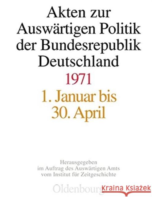 Akten Zur Auswärtigen Politik Der Bundesrepublik Deutschland 1971 Koopmann, Martin 9783486566185 Oldenbourg