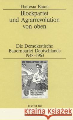 Blockpartei Und Agrarrevolution Von Oben Bauer, Theresia 9783486567038