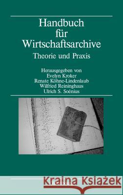 Handbuch für Wirtschaftsarchive Korte-Böger, Andrea 9783486567274