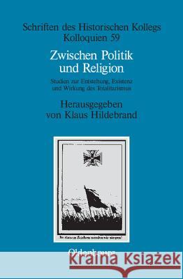 Zwischen Politik und Religion Hildebrand, Klaus 9783486567489