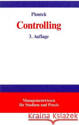 Controlling Piontek, Jochem 9783486576191 Oldenbourg Wissenschaftsverlag