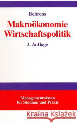 Makroökonomie - Wirtschaftspolitik Behrens, Christian-Uwe 9783486576252