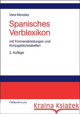 Spanisches Verblexikon Vera Morales, José 9783486576573 Oldenbourg Wissenschaftsverlag